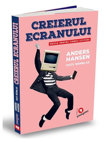 Creierul ecranului - Anders Hansen, Mats Wänblad - Publica
