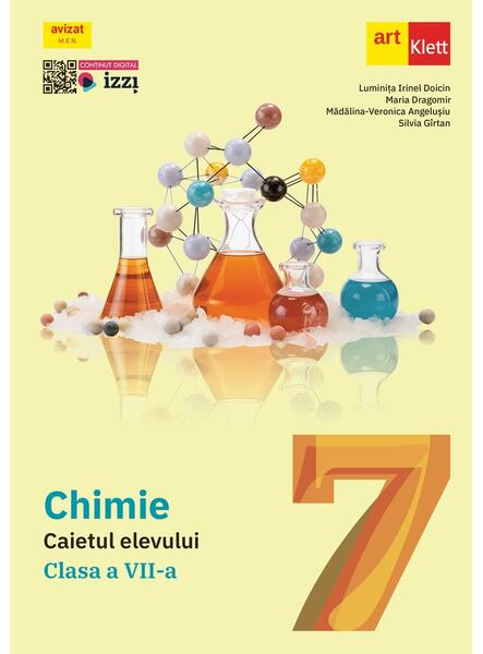 Chimie clasa a VII-a. Caietul elevului - Luminiţa Irinel Doicin, Ioana Maria Dragomir, Mădălina Veronica Angelușiu, Silvia Gîrtan - Art Klett