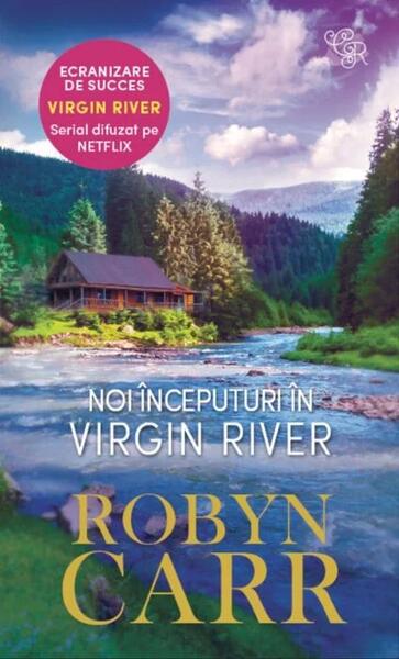 Noi începuturi în Virgin River (Vol. 1) - Robyn Carr - Litera