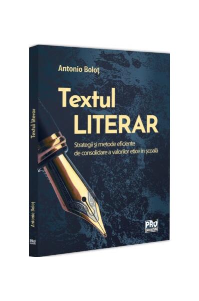 Textul literar - Antonio Boloț - Pro Universitaria