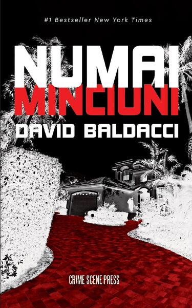 Numai minciuni - David Baldacci - Crime Scene Press