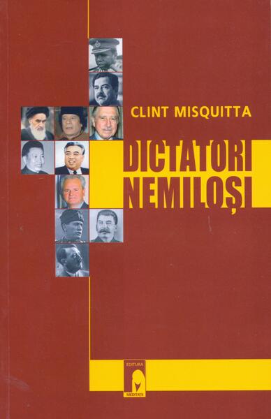 Dictatori nemiloşi - Clint Misquitta - Meteor Press