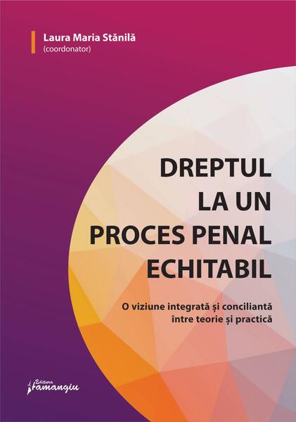 Dreptul la un proces penal echitabil - Hamangiu