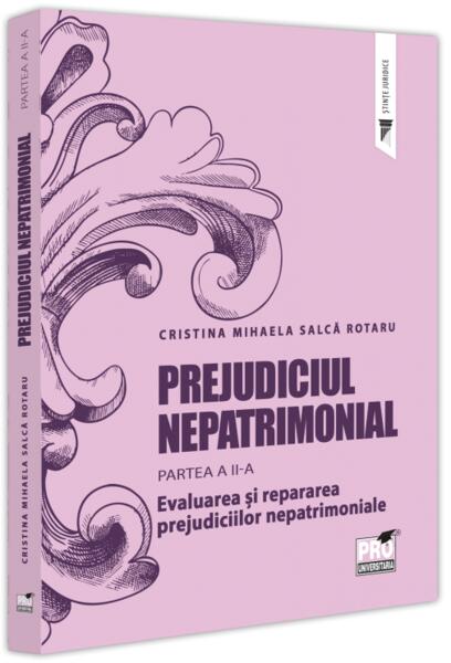 Prejudiciul nepatrimonial (Vol. 2) - Pro Universitaria
