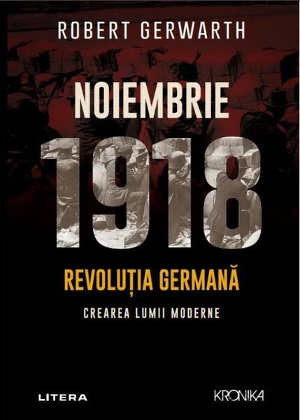 Noiembrie 1918 - Robert Gerwarth - Litera