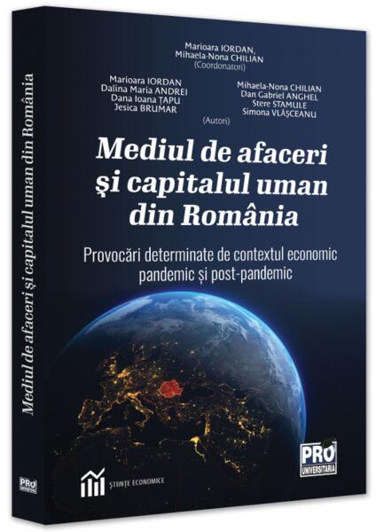 Mediul de afaceri și capitalul uman din România - Marioara Iordan, Mihaela Nona Chilian - Pro Universitaria