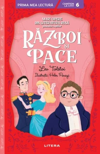 Mari opere din literatura rusă povestite copiilor: Război și pace - Litera