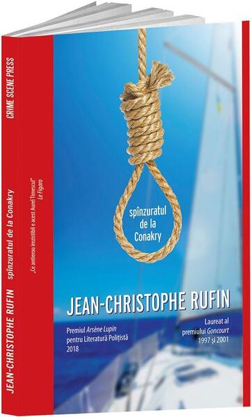 Spînzuratul de la Conakry - Jean-Christophe Rufin - Crime Scene Press