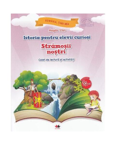 Istoria pentru elevii curioși. Strămoșii noștri - Magda Stan - Litera