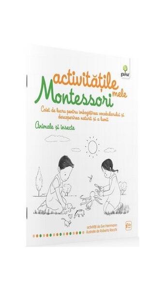 Activitățile mele Montessori. Animale și insecte (4+ ani) - Ève Herrmann - Gama