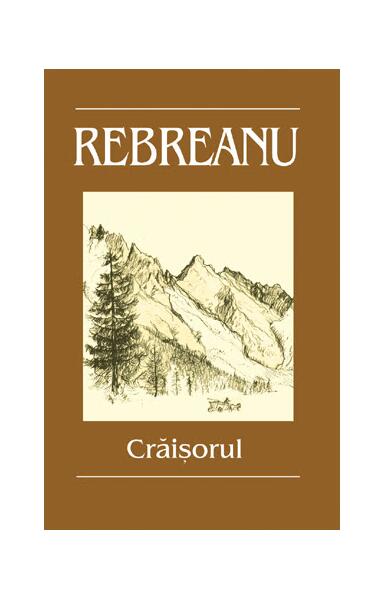 Crăișorul - Liviu Rebreanu - Cartex