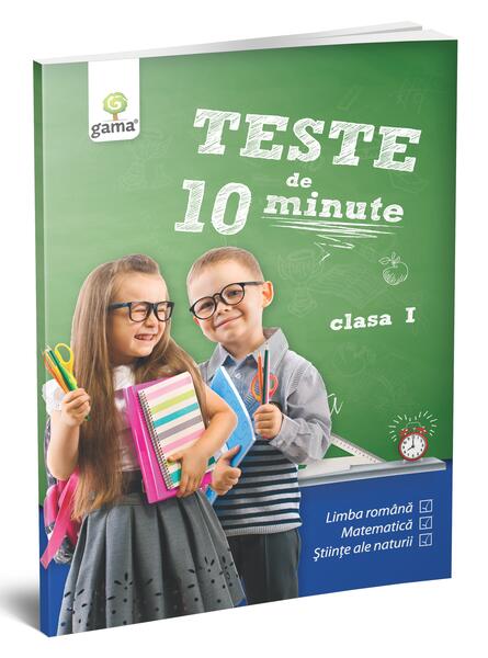 Teste de 10 minute. Clasa I - Gama