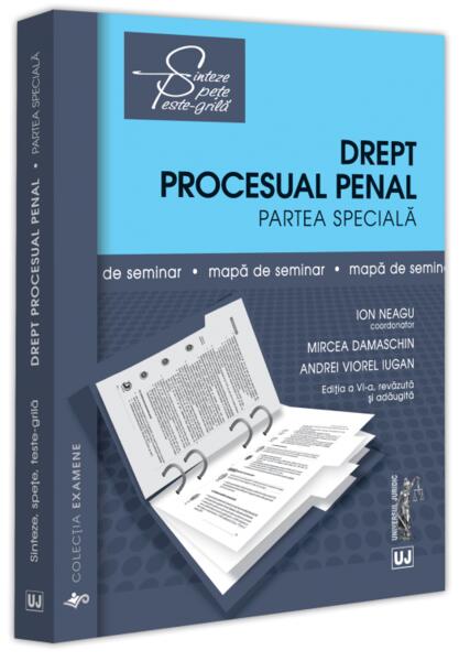 Drept procesual penal. Partea specială. Mapă de seminar - Ion Neagu, Andrei Viorel Iugan, Mircea Damaschin - Universul Juridic