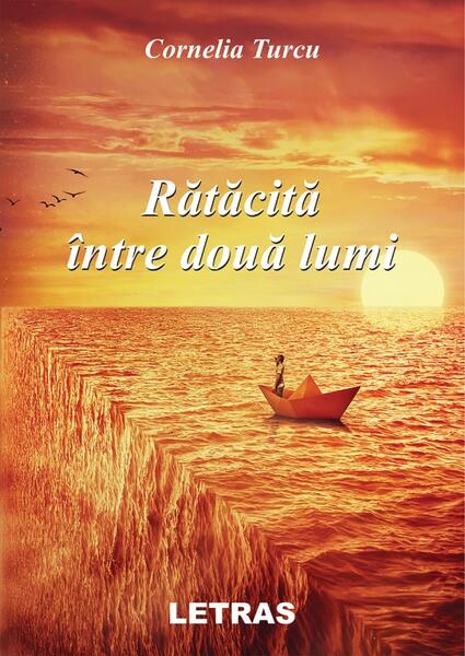 Rătăcită între două lumi - Cornelia Turcu - Letras