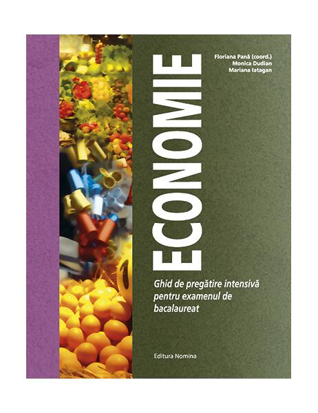 Economie - Floriana Pană, Mariana Iatagan, Monica Dudian - Nomina