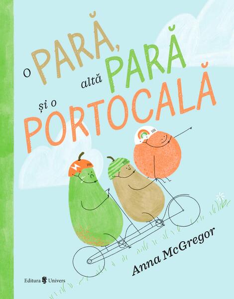 O pară, altă pară și o portocală - Anna McGregor - Univers