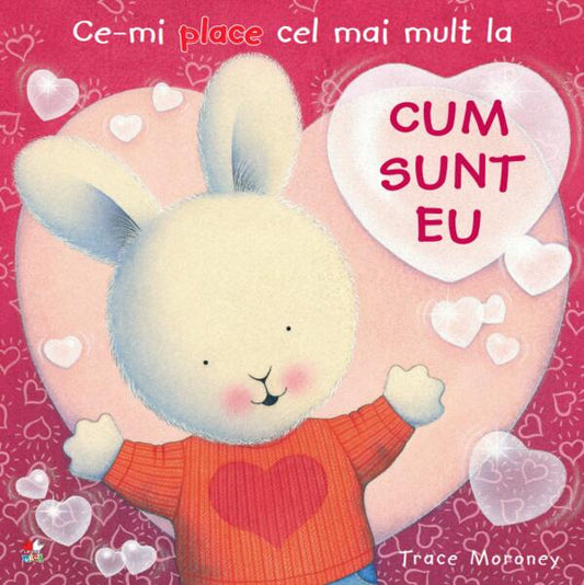 Ce-mi place cel mai mult la Cum sunt eu - Trace Moroney - Litera mică