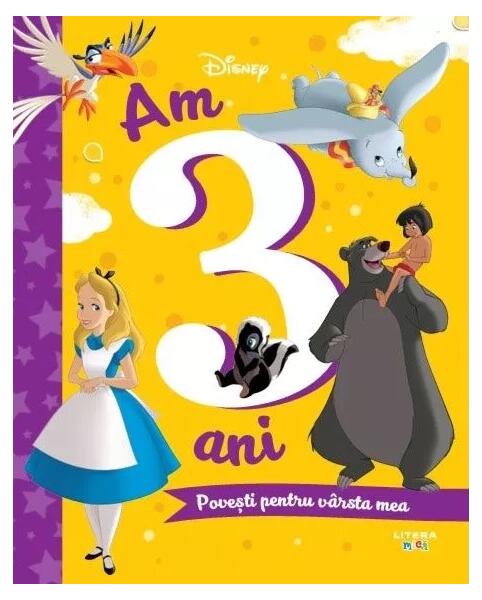 Disney. Am 3 ani. Povești pentru vârsta mea - Disney - Litera mică