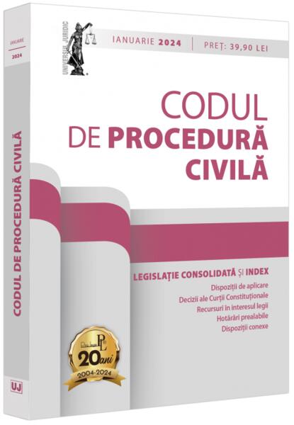 Codul de procedura civilă: ianuarie 2024 - Dan Lupaşcu - Universul Juridic