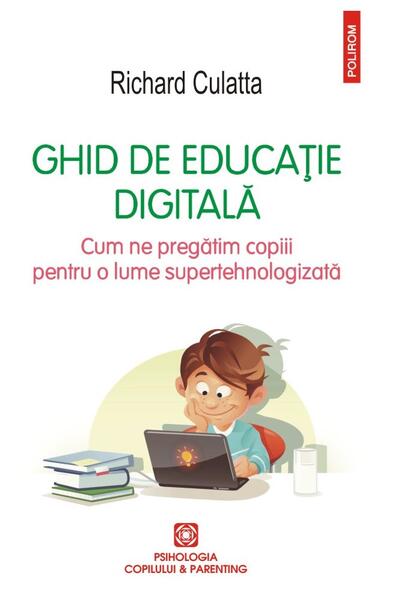 Ghid de educaţie digitală - Richard Culatta - Polirom