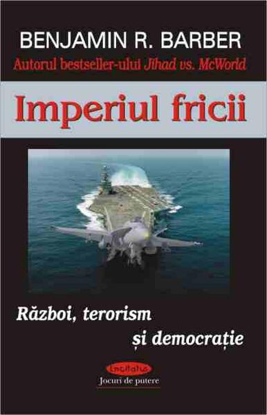 Imperiul fricii - Benjamin A. Barber - Antet Revolution