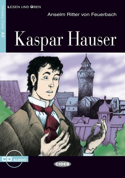 Kaspar Hauser + CD (Niveau Zwei A2) - Black Cat Cideb