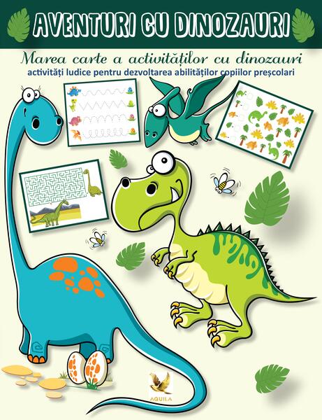 Aventuri cu dinozauri - Aquila
