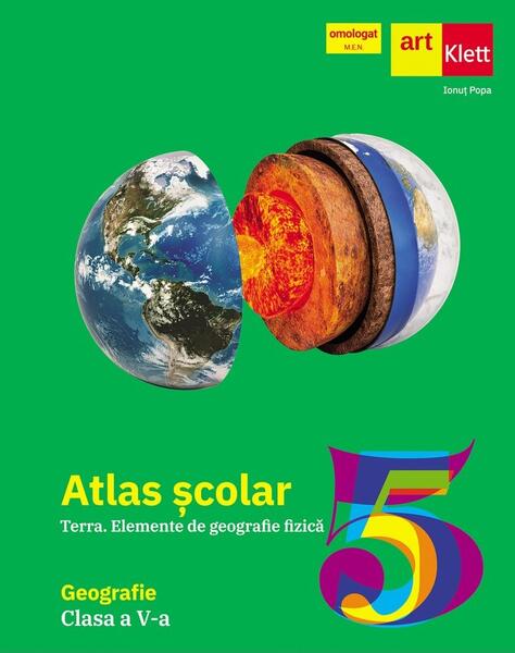 Atlas geografic școlar. Terra. Elemente de geografie fizică. Clasa a V-a - Ionuţ Popa - Art Klett