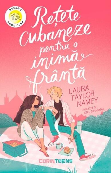 Rețete cubaneze pentru o inimă frântă - Laura Taylor Namey - CORINTeens