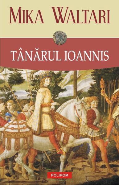 Tânărul Ioannis - Mika Waltari - Polirom