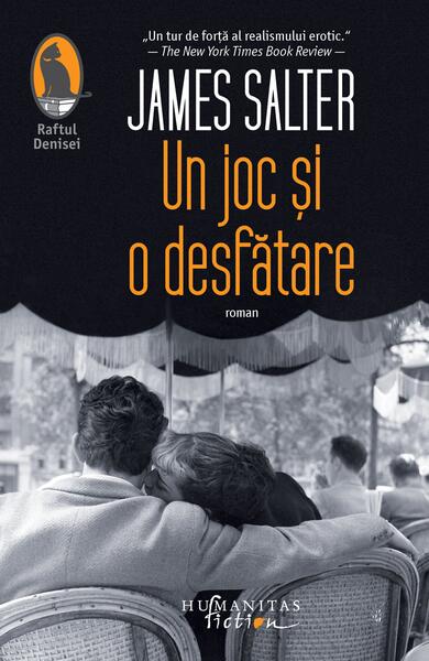 Un joc și o desfătare - James Salter - Humanitas Fiction