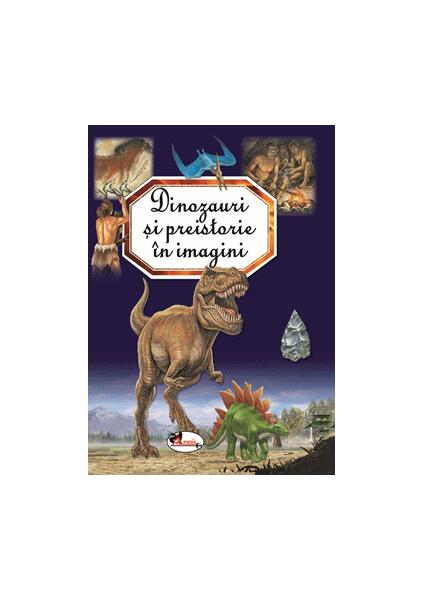 Dinozauri și preistorie în imagini - Émilie Beaumont - Aramis