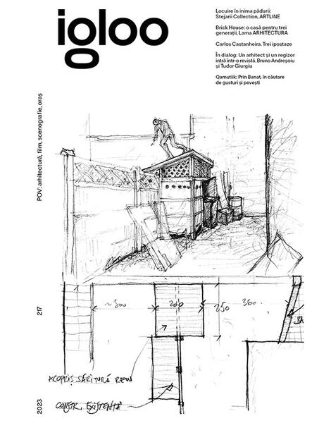 Igloo nr. 217. POV: arhitectură, film, scenografie, oraș / Decembrie 2023 - Ianuarie 2024 - Paperback brosat - Igloo