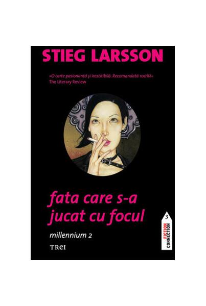 Fata care s-a jucat cu focul (Vol. 2) - Stieg Larsson - Trei
