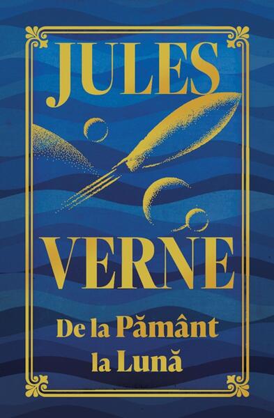 De la Pământ la Lună - Jules Verne - Didactica Publishing House