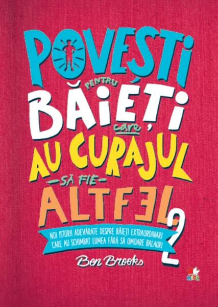 Povești pentru băieți care au curajul să fie altfel (Vol. 2) - Ben Brooks - Litera