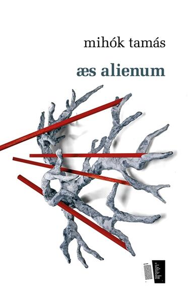 aes alienum - Mihók Tamás - Casa de editură Max Blecher