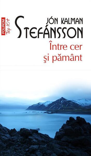 Între cer și pământ (Vol. 1) - Jón Kalman Stefánsson - Polirom