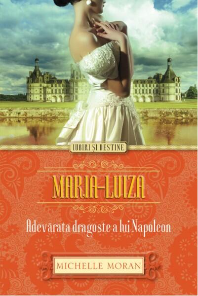 Maria-Luiza - Michelle Moran - Litera