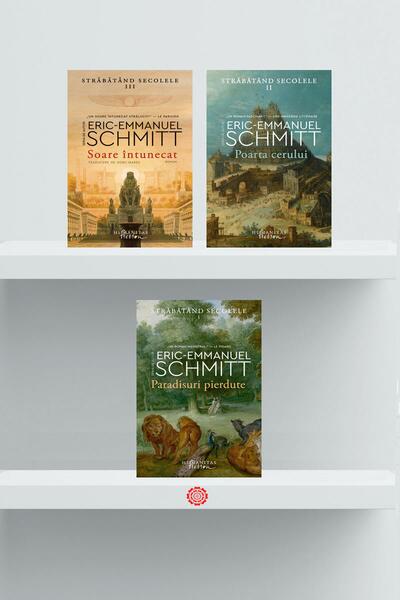 Pachet Seria Străbătând secolele - Eric-Emmanuel Schmitt - Humanitas Fiction