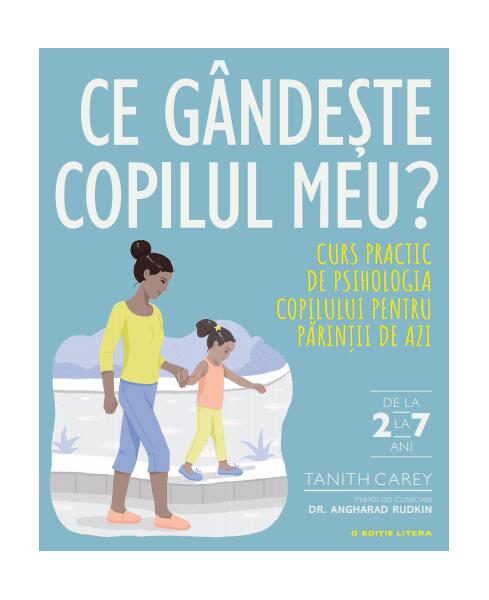 Ce gândește copilul meu? - Tanith Carey - Litera