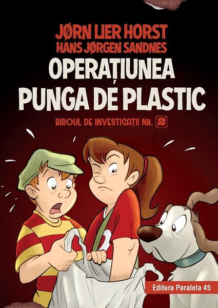 Operaţiunea Punga de plastic (Vol. 8) - Jørn Lier Horst, Hans Jørgen Sandnes - Paralela 45