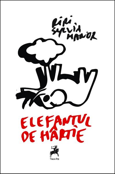 Elefantul de hârtie - Riri Sylvia Manor - Tracus Arte