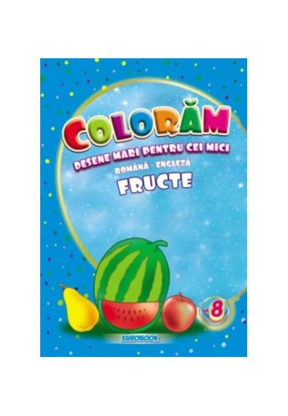 Fructe. Desene mari pentru cei mici română-engleză - Eurobookids