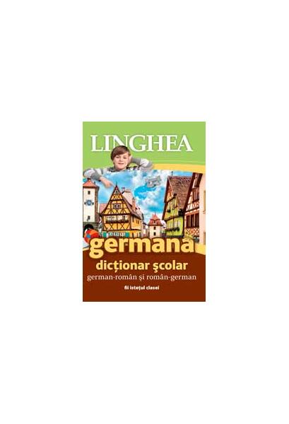 Dicționar școlar german-român și român-german - Linghea