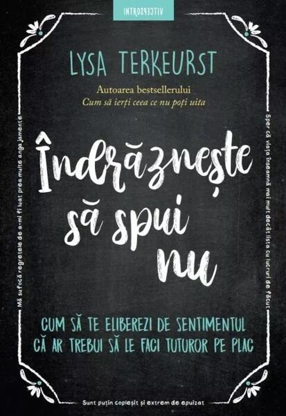 Îndrăznește să spui nu - Lysa TerKeurst - Litera