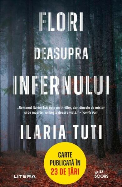 Flori deasupra infernului - Ilaria Tuti - Litera