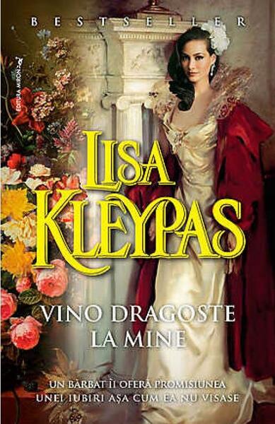 Vino dragoste la mine - Lisa Kleypas - Miron