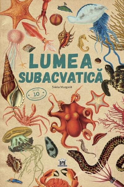 Lumea subacvatica - Hardcover - Núria Margarit - Didactica Publishing House