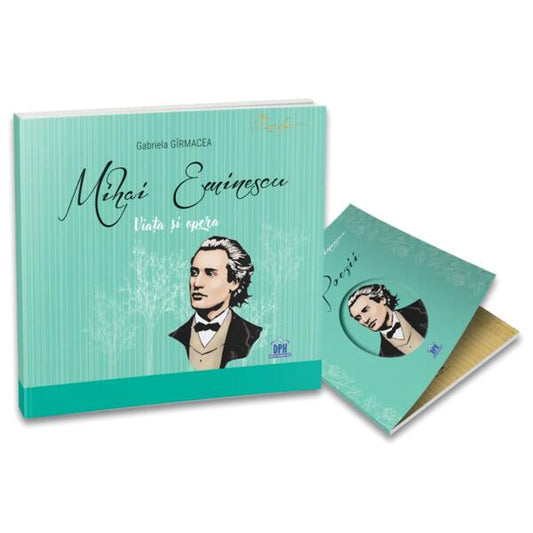Mihai Eminescu: Viața și opera - Gabriela Gîrmacea - Didactica Publishing House